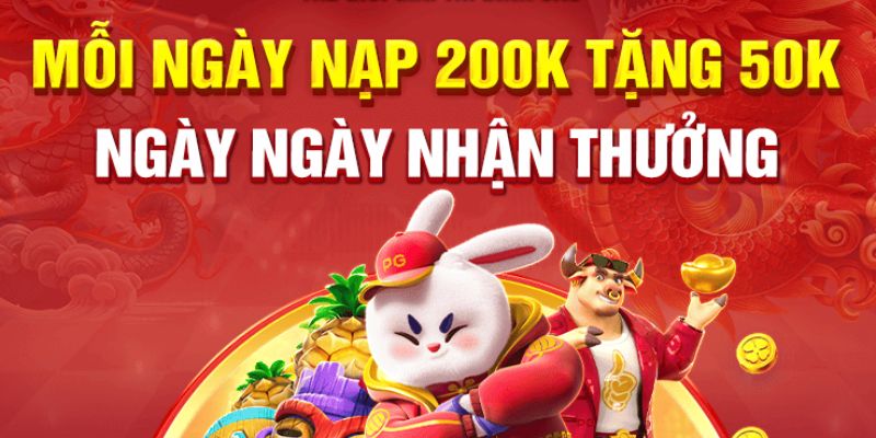 Nhận thưởng nạp lên đến 50K cho giao dịch 200K